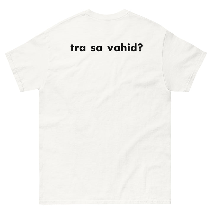 tra sa vahid? VALGE