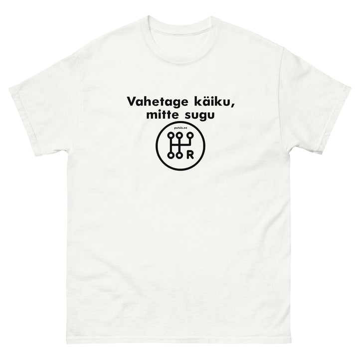 Vahetage käiku, mitte sugu VALGE